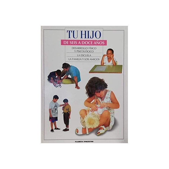 TU HIJO. EL NIÑO EN LA ESCUELA: EDUCACION Y SOCIEDAD / LA VIDA ESCOLAR / LA INADAPTACIÓN
